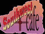 Southwest Cafe, Simple Menu Net $215k only $267k Total